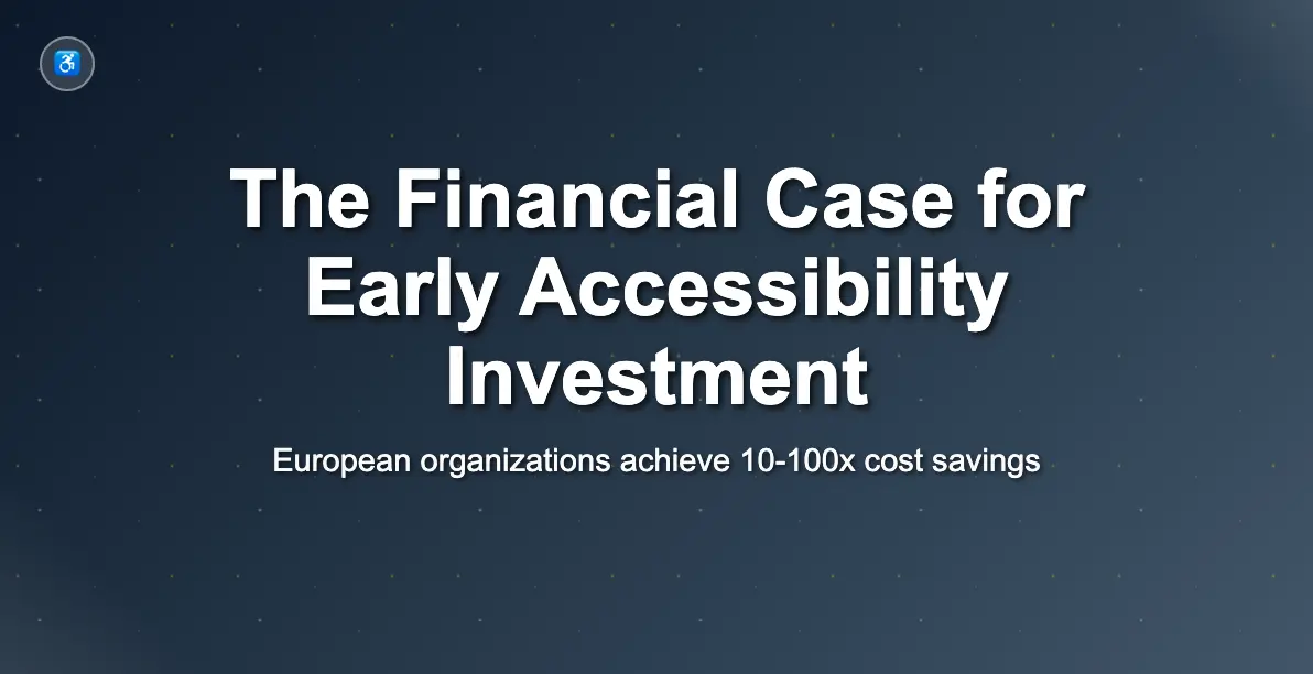 The Financial Case for Early Accessibility Investment: European Perspective